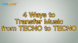 How to Transfer Music from TECNO to TECNO? [4 Methods]