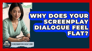 Why Does Your Screenplay Dialogue Feel Flat? - Screenwriter