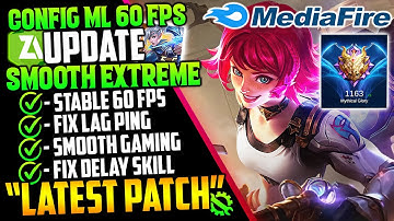 NEW Update!! ML Config 60 Fps | Extreme Smooth Gaming | No Delay + Ping Stable | Patch Lunar Fest ML