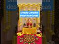 Ganesh Chaturthi Pooja decoration ideas 🌺💡🌹💖🙏#ganeshchaturthi2025 #ganeshidol #decoration #ideas