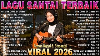 Full Album Lagu Santai Terpopuler 2026 🎷Top Lagu Pop Indonesia Terbaru & Paling Hist 2026🔥