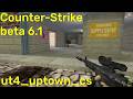 Counter Strike beta 61 ut4uptowncs Urban Terror map 