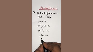 Find Inverse of Function Class 11 Class 12 Maths #shorts | f(x) = x^2+1 , find f^-1(10)