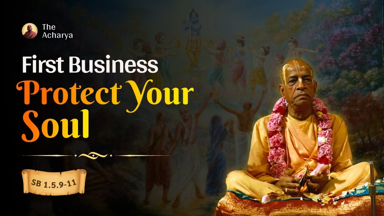 First Business Protect Your Soul | SB 1.5.9-11 | New Vrindavan | Srila Prabhupada