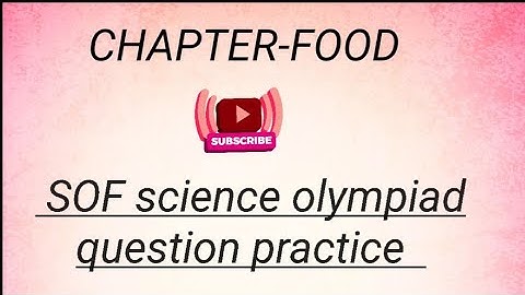 Chapter-Food,part-2,class-2 ||SOF NATIONAL SCIENCE OLYMPIAD PREPARATION 📚💁‍♀️