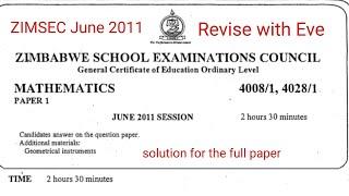 Zimsec June 2011, Maths Paper 1, Solutions for the full paper