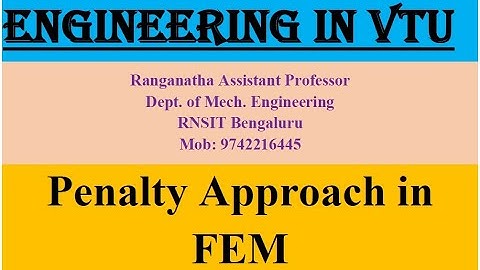 Penalty Approach in Finite Element Analysis, [Module II, Lecture-13], #FEA, #17ME61,#VTU