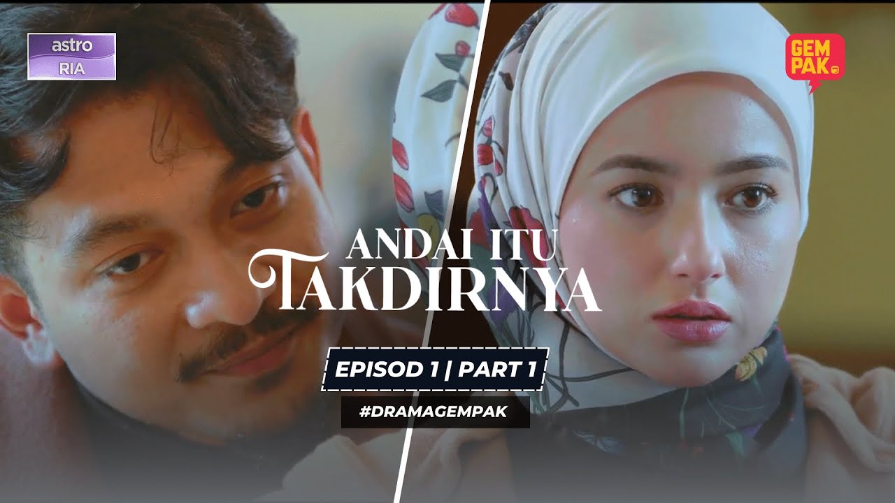 Andai Itu Takdirnya - Episod 1 | Part 1