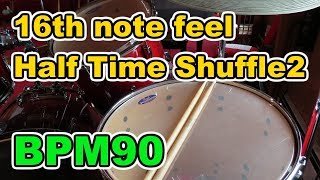【Drum Loop】16th note feel Half Time Shuffle Vol.2 30minutes【BPM90】
