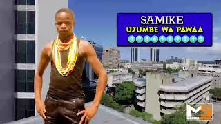 SAMIKE_UJUMBE PAWA_0786197218(MBASHA STUDIO)