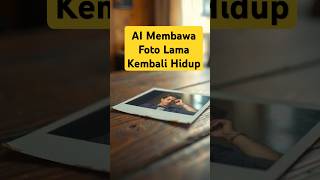 Perjalanan AI Membawa Foto Lama Kembali Hidup #viralshorts #trendingshorts #shorts #foto