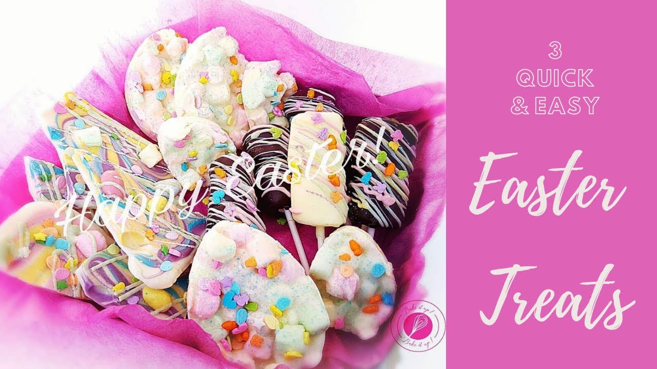 3 Quick & Easy EASTER TREATS