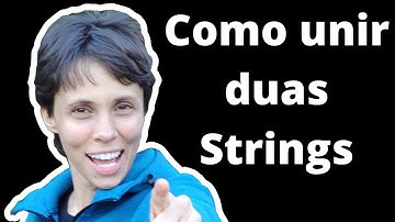 Como unir duas Strings