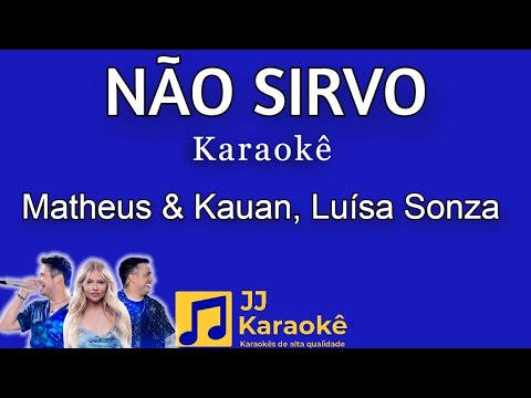 Video thumbnail for Não Sirvo - karaokê - Matheus e Kauan, Luisa Sonza