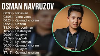Osman Navruzov 2025 Mix Top Hits - Nafaslari, Vona Vona, Qolmadi Choram, Dostim