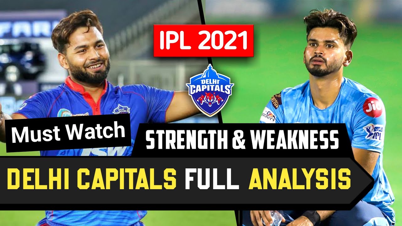 IPL 2021 - Delhi Capitals Full Analysis STRENGTH & WEAKNESS | DC Playing XI IPL 2021