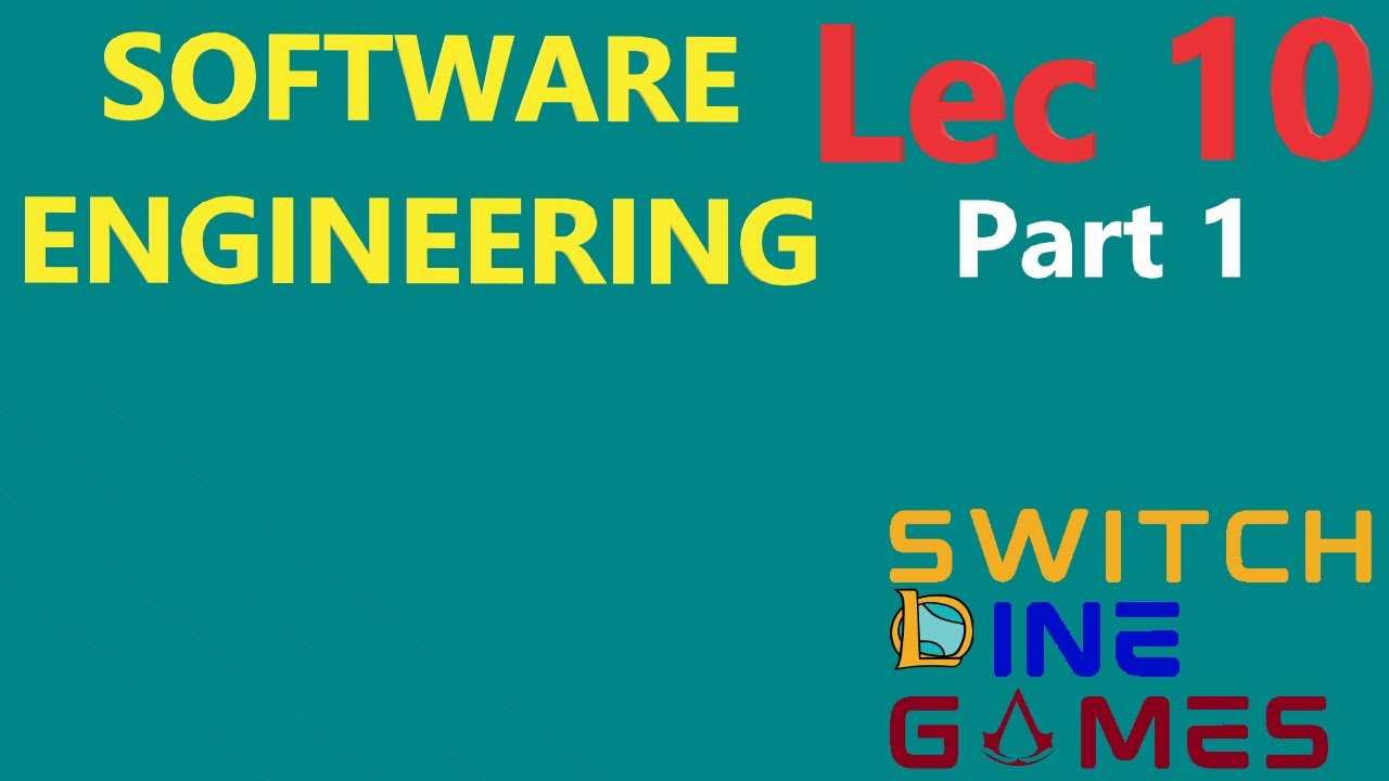 SOFTWARE ENGINEERING | LEC 10 | PART 1 - YouTube