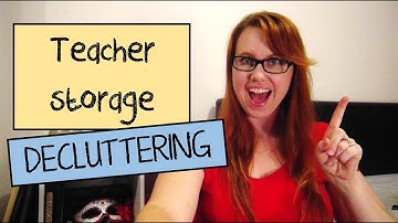 Teacher Storage & Decluttering