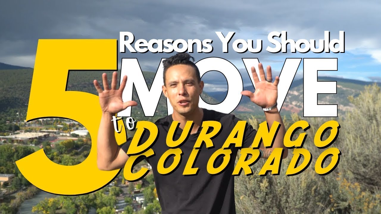 5 REASONS YOU SHOULD MOVE TO DURANGO COLORADO LIVING IN DURANGO 5-reasons-you-should-move-to-durango-colorado-living-in-durango