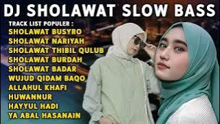 DJ SHOLAWAT SLOW BASS || SHOLAWAT BUSYRO, SHOLAWAT NARIYAH || DJ VIRAL TIK TOK TERBARU