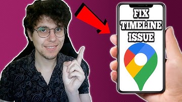 How To Fix The Google Maps Timeline Issue