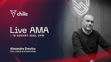 Chiliz - Live AMA - Alexandre Dreyfus