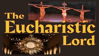 Eucharistic Devotion: the Bible, the Fathers, and the Eucharistic Doctor