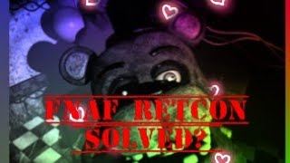 The FNAF retcon finally solved?