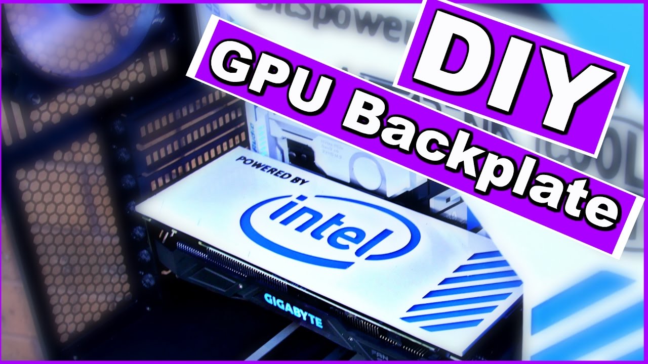 How To Make A DIY Custom GPU Backplate - PC Modding Tutorial - Edition - YouTube