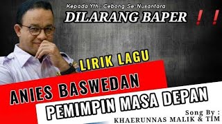 Lagu Anis Rasyid Baswedan