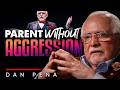 How to Raise Kids Without Teaching Them to Be Aggressive - Dan Peña