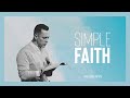 Simple Faith | Pastor Luke Brugger