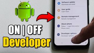 How to Enable Developer Options on Android Phone &amp; Turn OFF - Best Guide