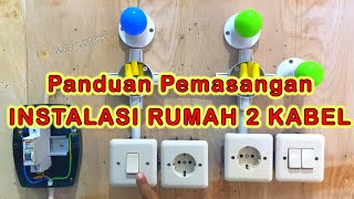 Cara Pasang Instalasi Rumah 2 Kabel