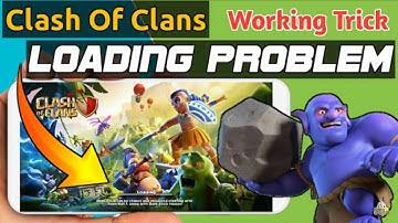 Clash Of Clans Game Is Not Opening Problem Fix 100% | how to fix loading problem in coc 2022