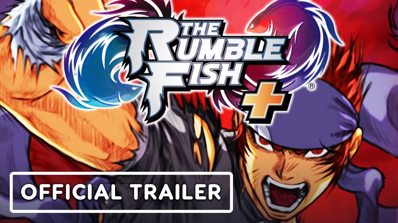 The Rumble Fish Plus – Official Launch Trailer
