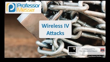 Wireless IV Attacks - CompTIA Security+ SY0-401: 3.4
