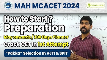 MAH MCA CET 2024 - How To Start Preparation ? | 300 Days Planner | Crack CET in 1st Attempt