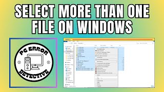 How to Select More Than One File on Windows