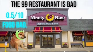 The 99 Restaurant is Bad