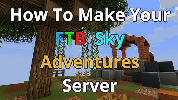 How To Make A FTB Sky Adventures Server - FTB Sky Adventures Server Hosting