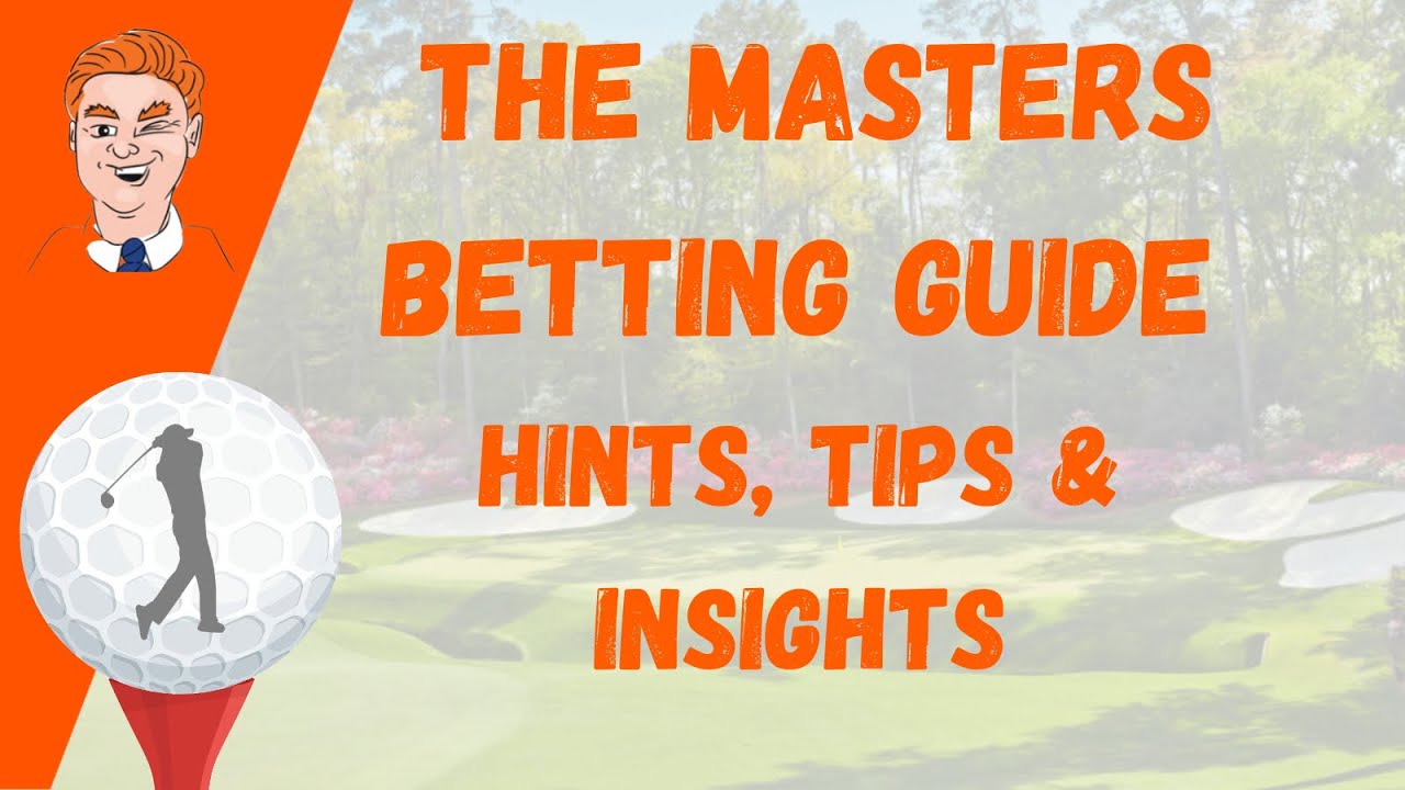 The 2022 Masters Betting Guide – Expert Big Priced Tips & Picks, Key Stats, Course Insights.