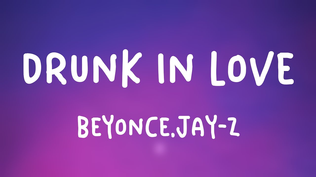 Drunk In Love - Beyonce,Jay-Z (Visualized Lyrics) 🪗, image size:1280x720