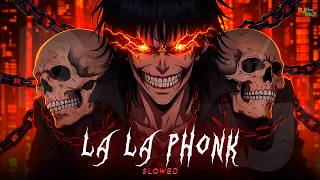 Viral Aura Music | La La Phonk (Slowed) DeeJay Hemant Raj | Best Ever Phonk Music | Trending Phonk