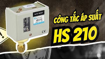 Công Tắc Áp Suất HS210 - Bí Mật Thay Đổi Mọi Thứ Bạn Biết! | HS 203 HS 206 HS 220  HS 230 HS 306
