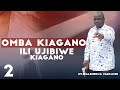 OMBA KIAGANO ILI UJIBIWE KIAGANO EV MALENDEJA MAKASHI