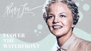 "I Cover The Waterfront" (Official Video) - Peggy Lee