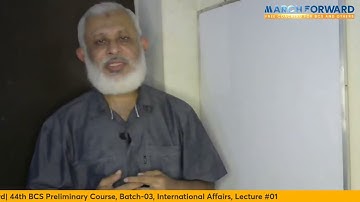 March Forward| 44th BCS Preliminary Course, Batch-03, International Affairs, Lecture #01