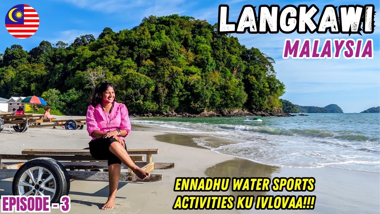 LANGKAWI BEACH 🏖️😍 Water Sports Activities in Langkawi 🏄🏊 Tamil