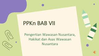 KELAS 10: PENGERTIAN WAWASAN NUSANTARA, HAKIKAT DAN ASAS WAWASAN NUSANTARA // Nur Halimah